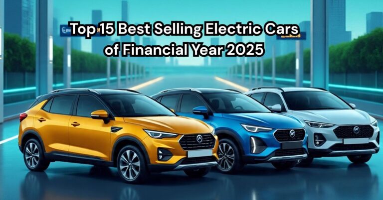 Top 15 Best Selling Electric Cars of Financial Year 2025